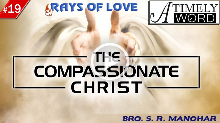 TW19| The Compassionate Christ