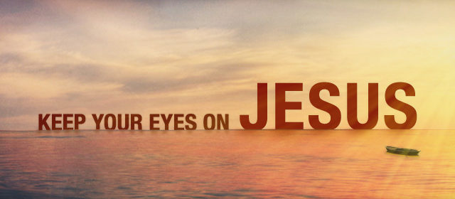 KeepYourEyesOnJesus-640x280