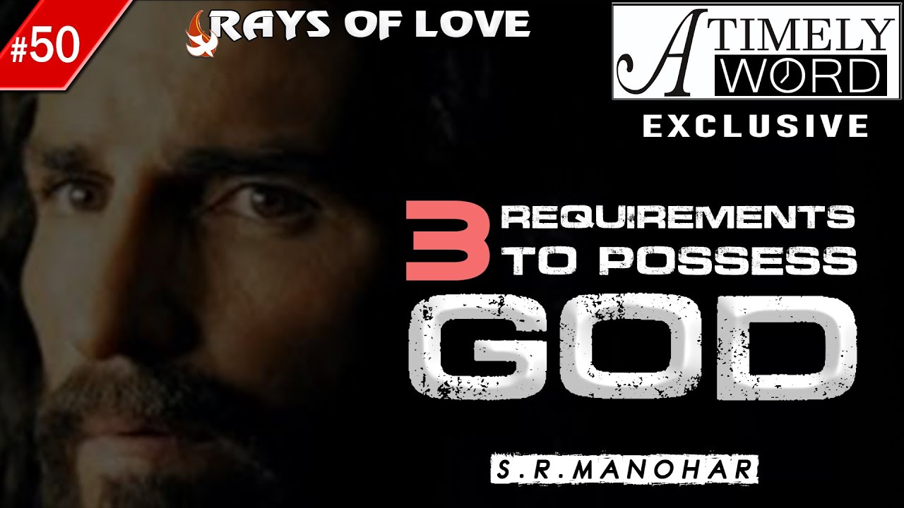 TW50| 3 Requirements to Possess God