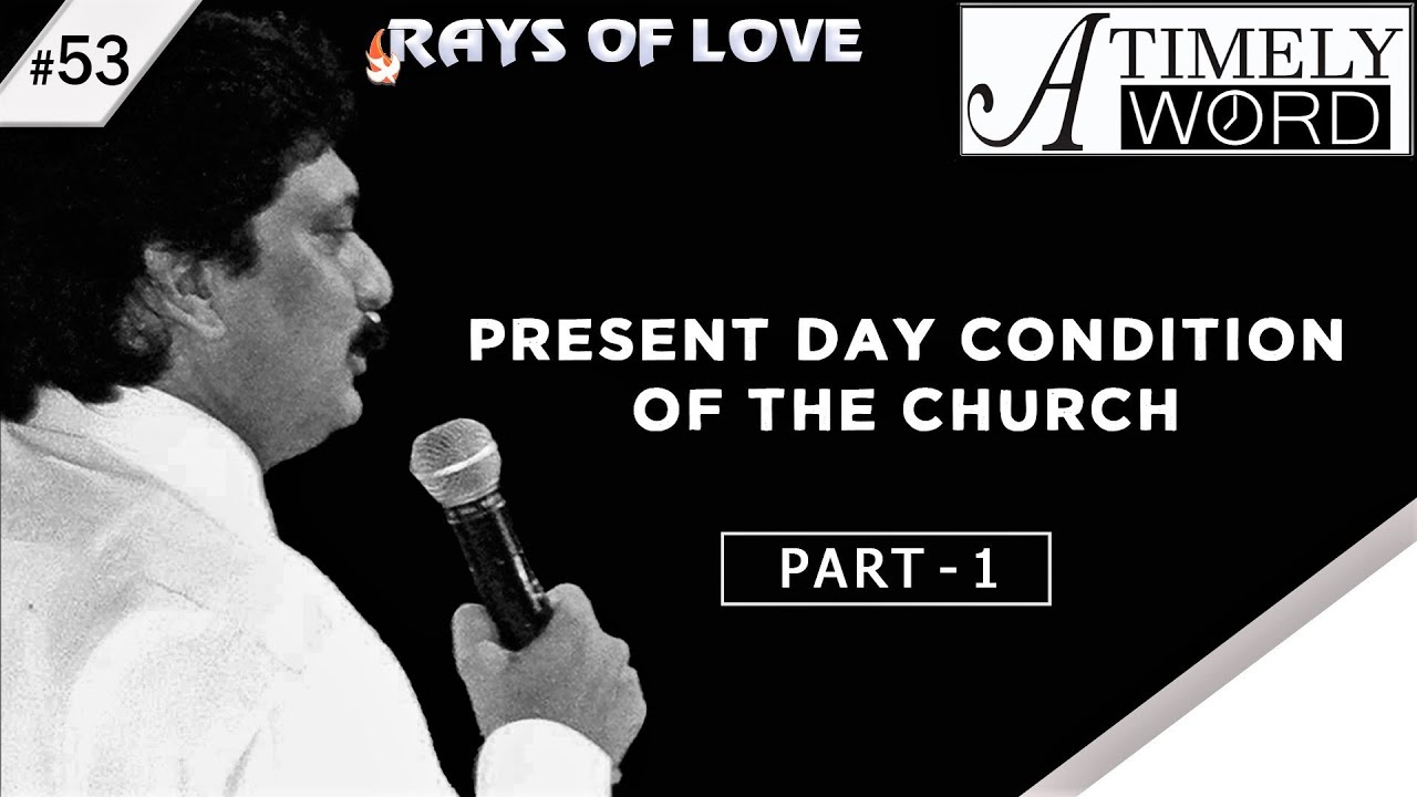 TW53| Present Day Condition of the Church – Part 1
