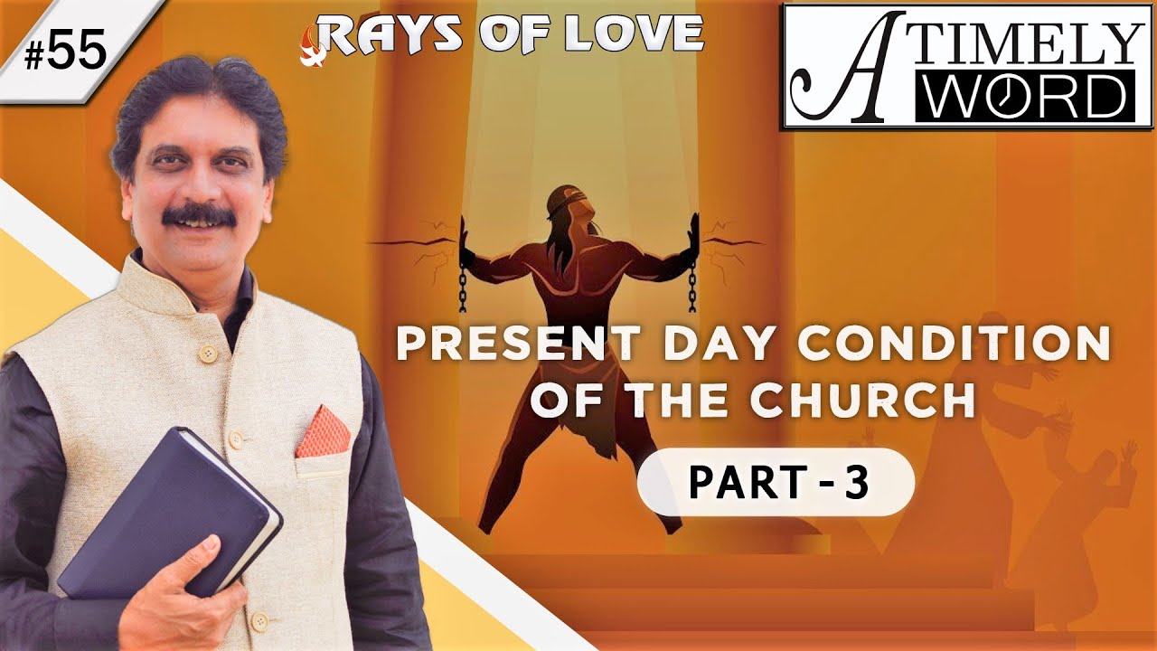 TW55| Present Day Condition of the Church – Part 3